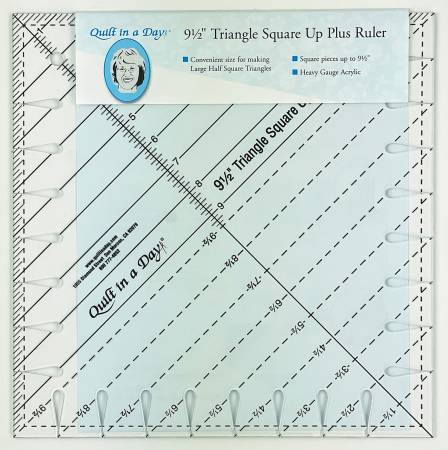 9 1/2 Triangle Square Up PLUS by Quilt in a Day This New and improved Triangle Square Up Ruler makes perfect half triangle squares or quarter triangle squares in half the time.