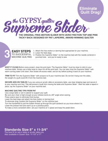The Supreme Slider from The Gypsy Quilter® was developed by award-winning quilter Pat LaPierre to make free-motion quilting a breeze on your domestic sewing machine. The pink sticky back grips the bed or your machine and keeps the slider from shifting while you work. 