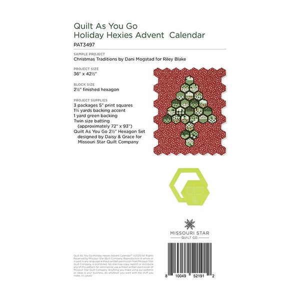 Make your Christmas countdown magical with a unique hexagon Advent calendar. This easy quilt as you go pattern creates a festive Christmas tree shape out of individual hexagons made with tiny pockets to hold gifts, treats, or messages for each day. Begin with three packages of print 5" squares, add 1 3/4 yards of coordinating backing, 1 yard of green backing, and batting. When you're finished sewing, you're all through! No need to quilt or bind.  Finished size: 36" x 42 1/2" Pattern for 5" Squares.