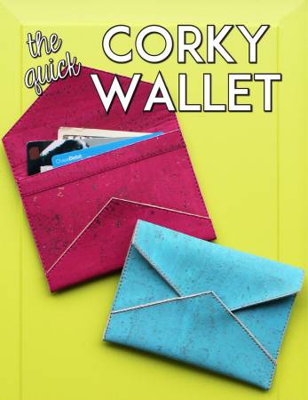 Looking for a quick, fun and stylish project? Here it is! The Quick Corky Wallet is an enjoyable pattern that puts that new fun cork fabric to work! These little wallets aren't only cute, they are functional. Finishing at 5in wide and 3-1/2in tall, there is enough room for a few credit cards, your ID and some cash. No fancy hardware or techniques need to make the Quick Corky Wallet!