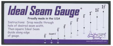A wonderful tool to set accurate and consistent seam widths using the Ideal Seam Guide. Set your seam allowance accurately and consistently with ease! Simply drop the machine needle into any one of the 10 seam width holes and square up your Ideal Seam Guide. Remove the Ideal Seam Gauge and you are ready to sew so straight! This may well become one of the most valuable sewing tools you posses!  Made of: Plastic Use: Seam Gauge