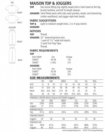 Top: Loose-fitting top slightly eased onto a hem band at the hip, bound neckline, and full 3/4-length sleeves. Joggers: Semi-fitted pants with side seam pockets, elastic and drawstring combo waistband, and jogger-style hem bands. Sizes XS, S, M, L, XL, XXL. Suggested Fabrics Top: Light to medium-weight knits. 2 or 4-way stretch. Joggers: Light to medium-weight knits. 2 or 4-way stretch.