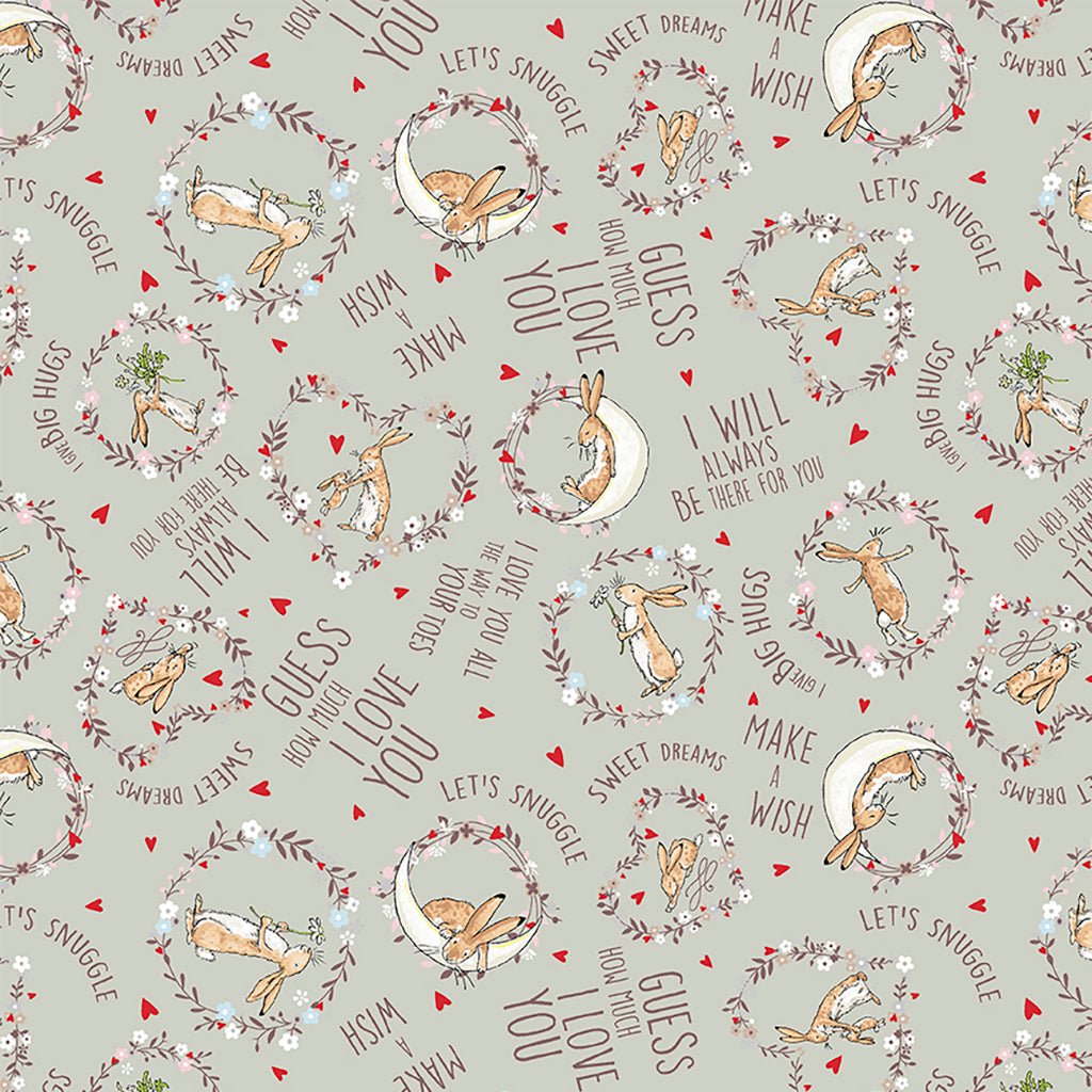 Guess How Much I Love You, Storybook fabric. This precious fabric is covered in bunnies on the moon with words surrounding them. Beautiful taupe grey background with tiny red hearts scattered all over and little flowers. 100% Cotton, 44/5"